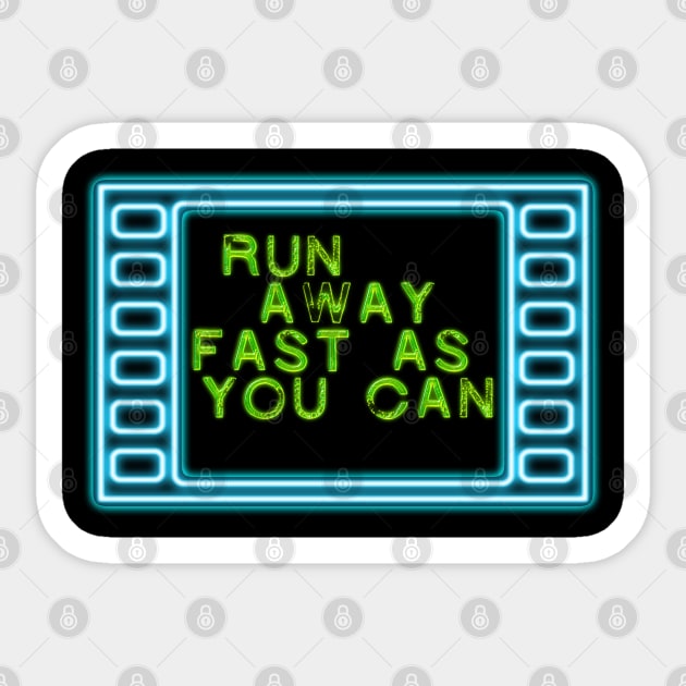 Run away fast as you can Sticker by LanaBanana